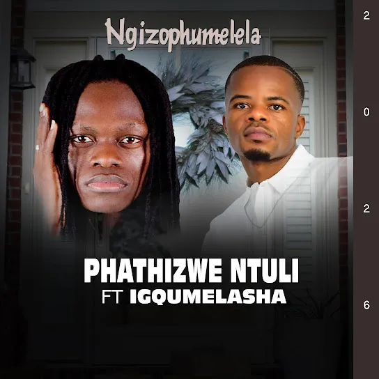 Phathizwe Ntuli – Ngizophumelela Ft. Igqumelasha