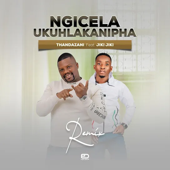 Thandazani – Ngicel’ Ukuhlakanipha (Jikijiki) (Remix)